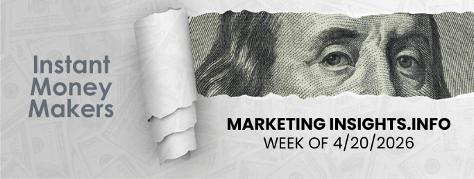 Instant Money Makers Week of 4/20/2026